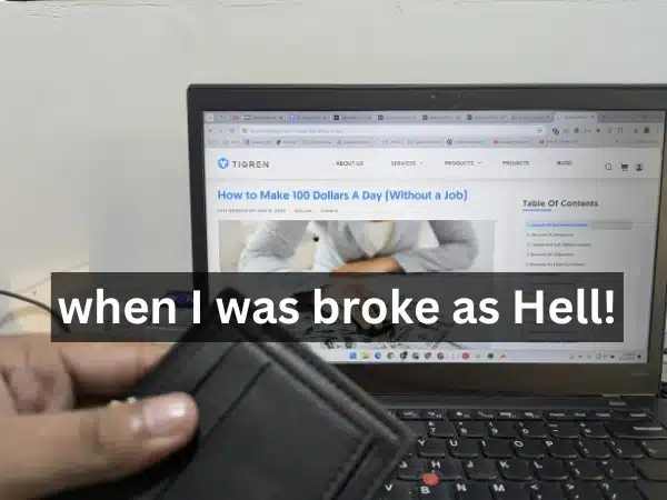 me searching for side hustles that make 100 dollars